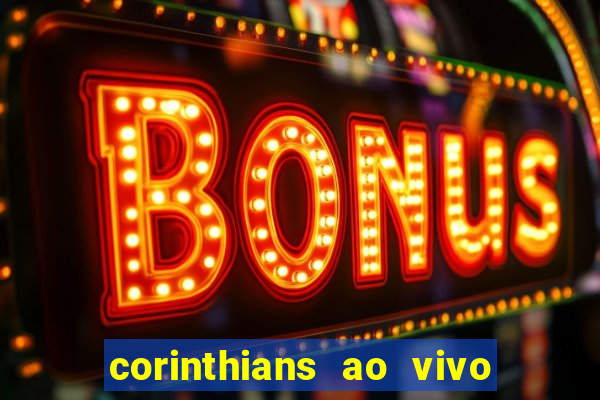 corinthians ao vivo multi canal